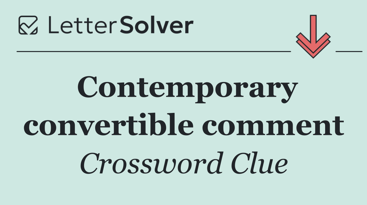 Contemporary convertible comment