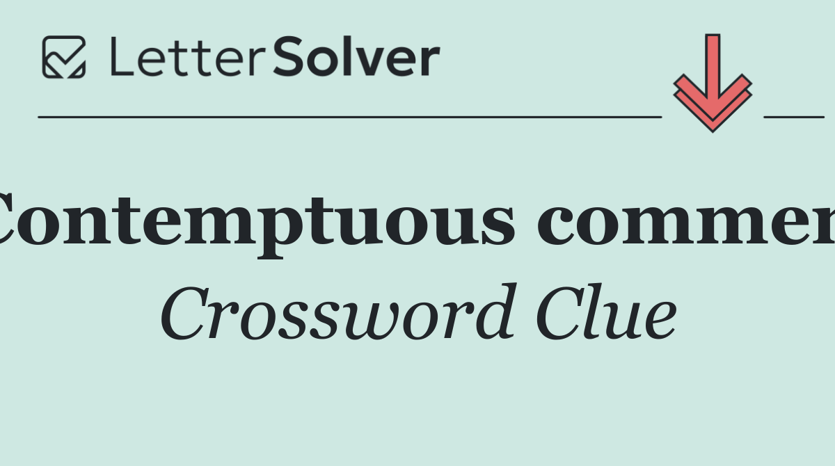 Contemptuous comment