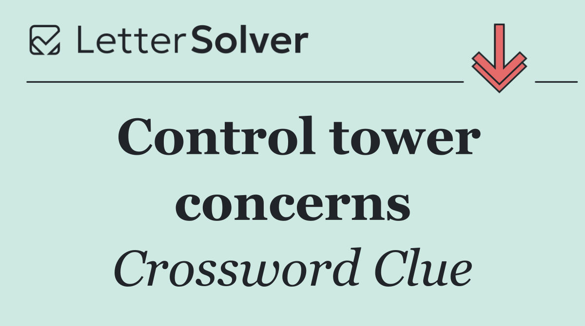 Control tower concerns