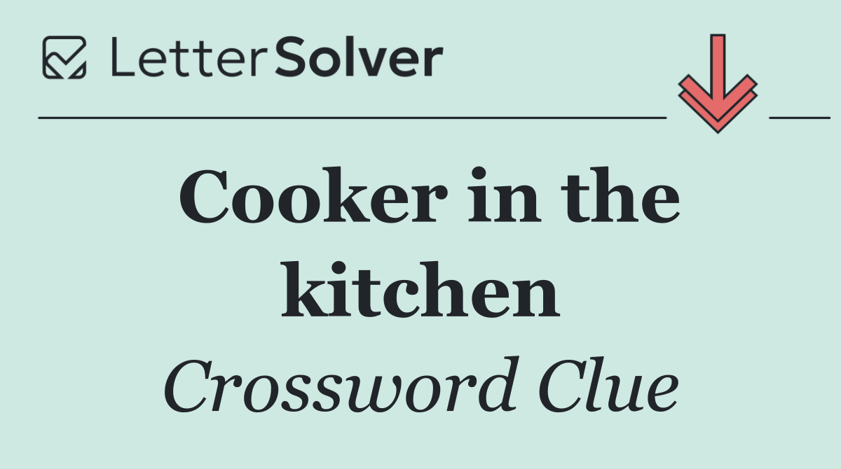 Cooker in the kitchen