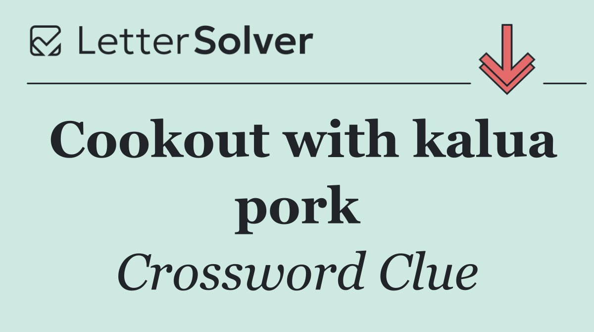 Cookout with kalua pork