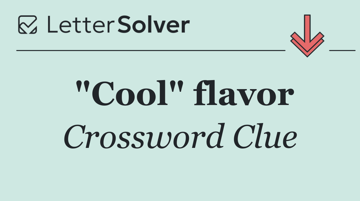 "Cool" flavor