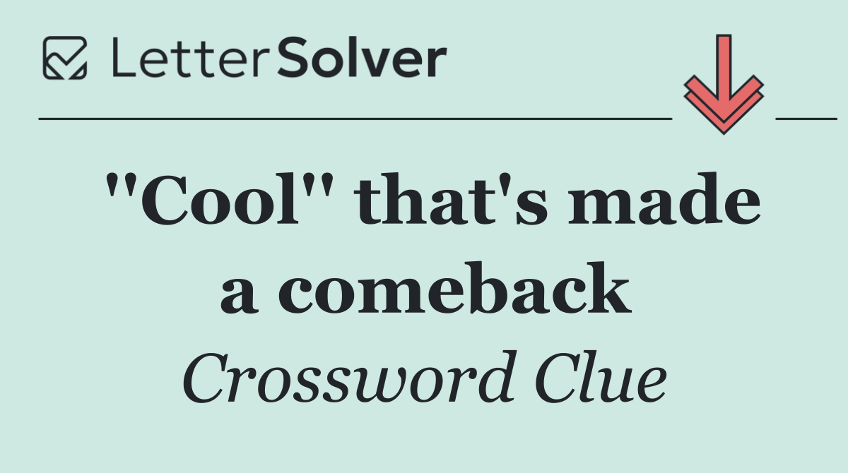 ''Cool'' that's made a comeback