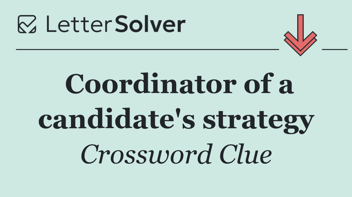 Coordinator of a candidate's strategy