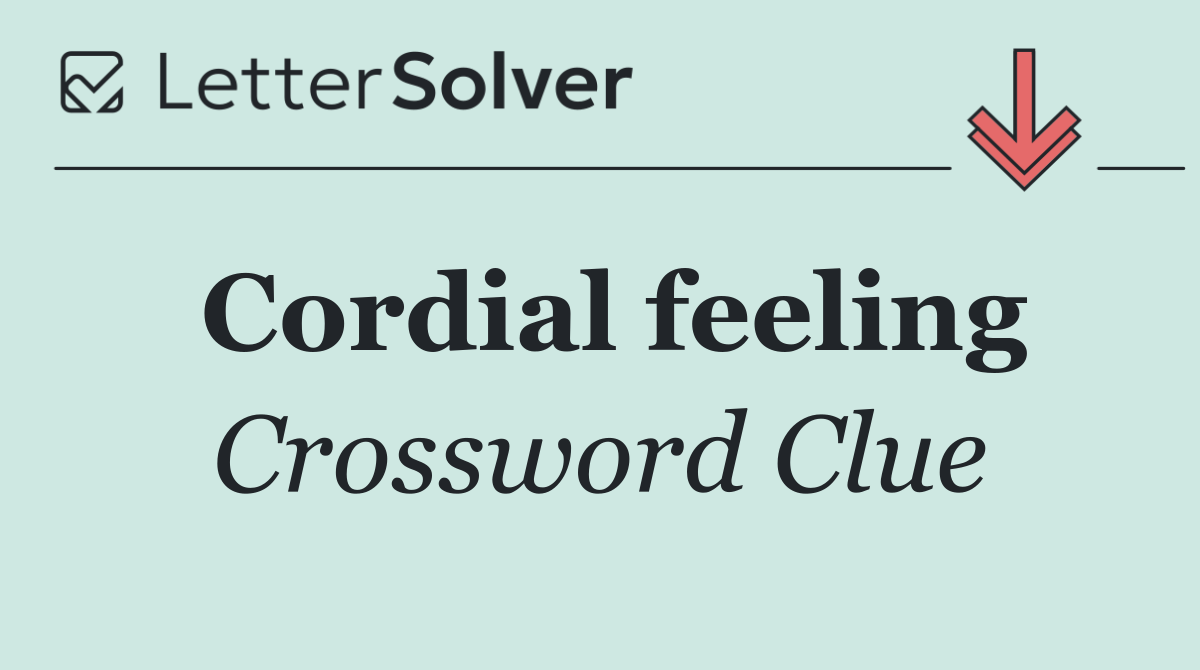 Cordial feeling