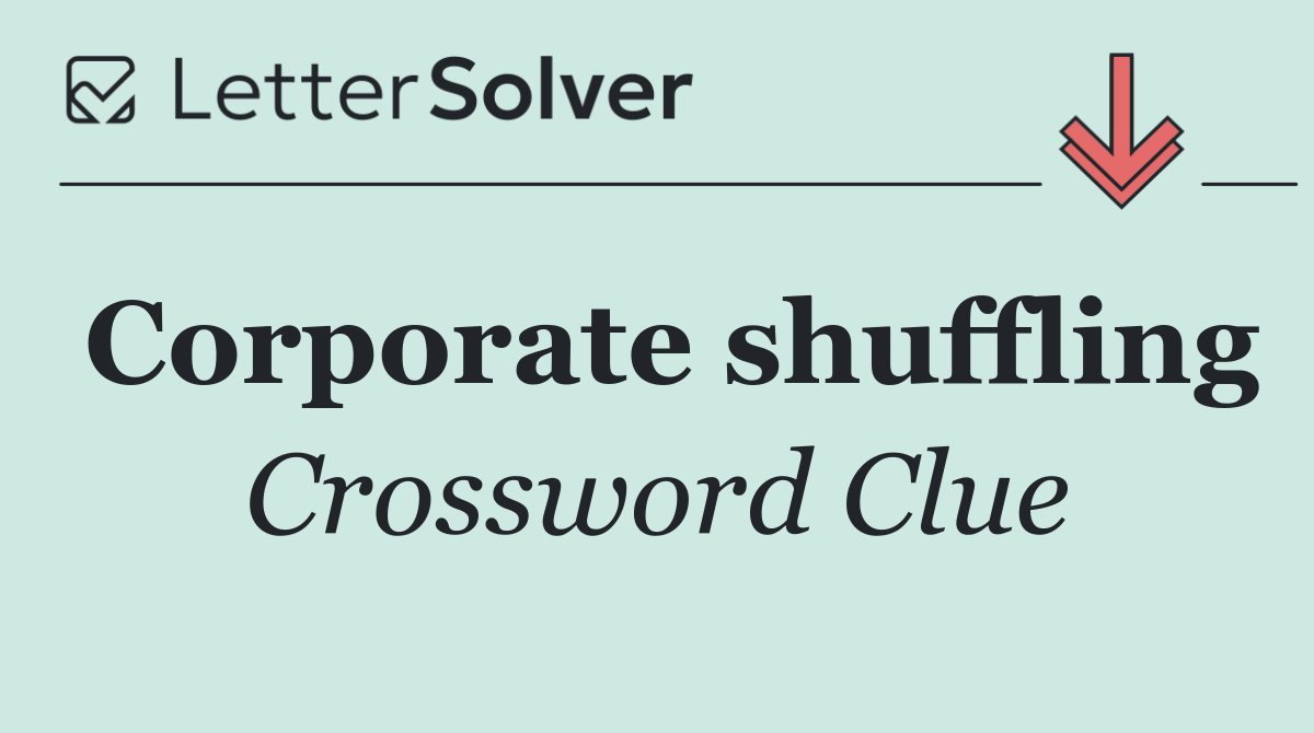 Corporate shuffling
