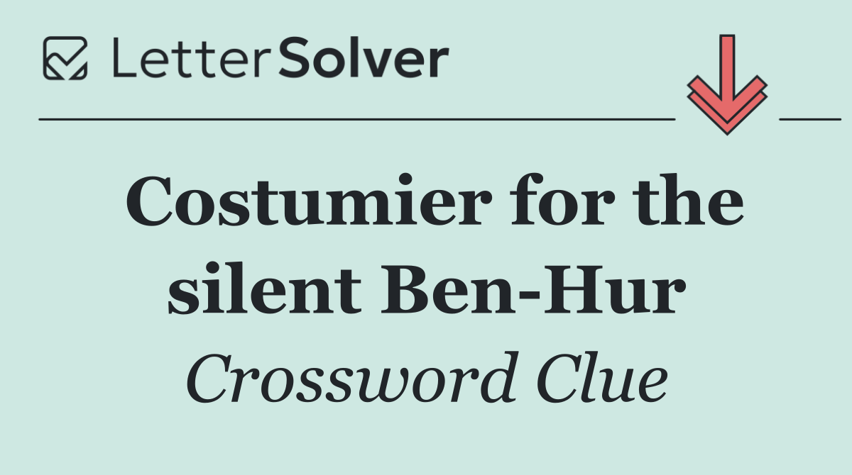 Costumier for the silent Ben Hur