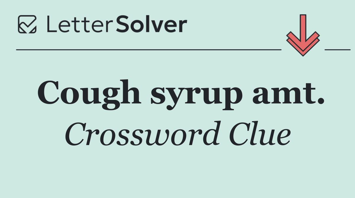 Cough syrup amt.
