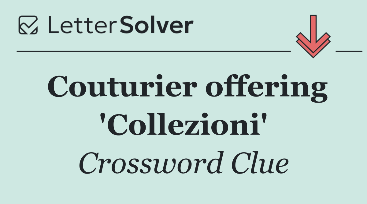 Couturier offering 'Collezioni'