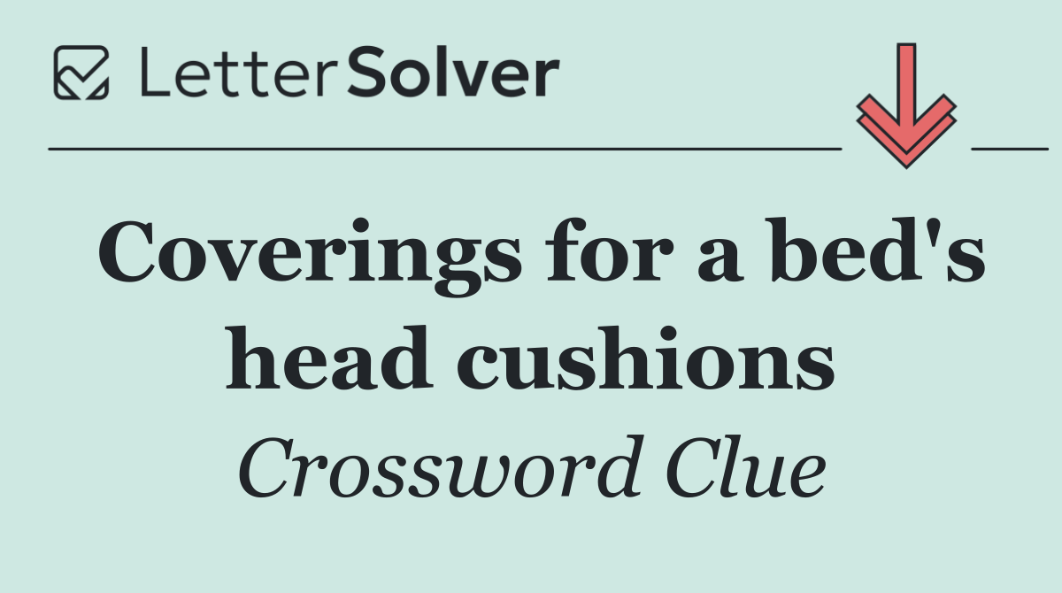 Coverings for a bed's head cushions