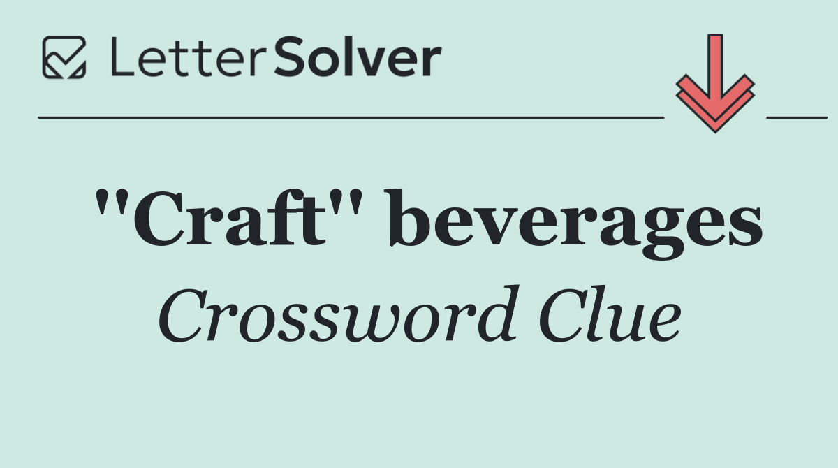 ''Craft'' beverages
