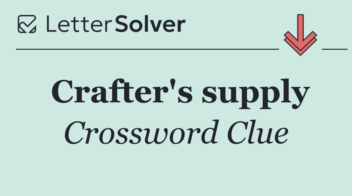 Crafter's supply