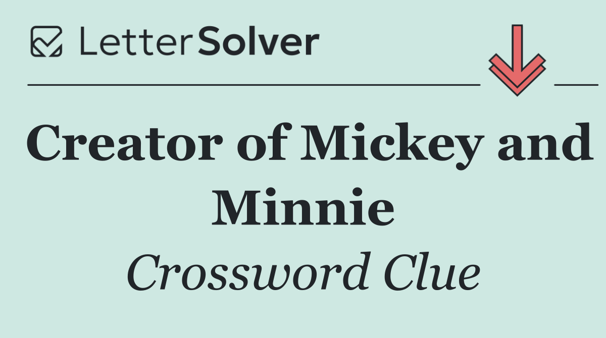 Creator of Mickey and Minnie