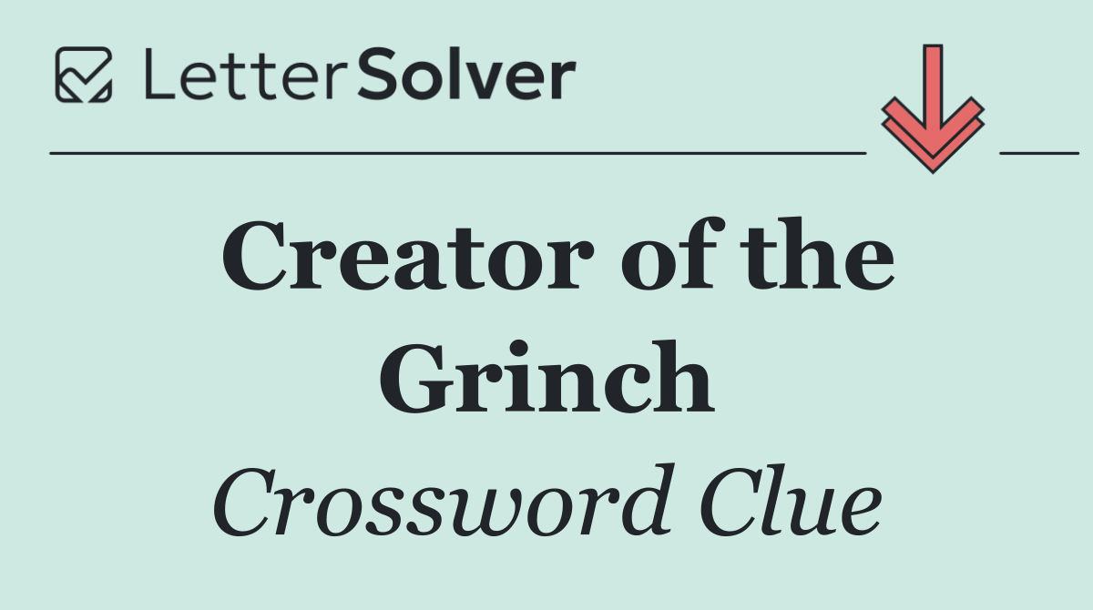 Creator of the Grinch