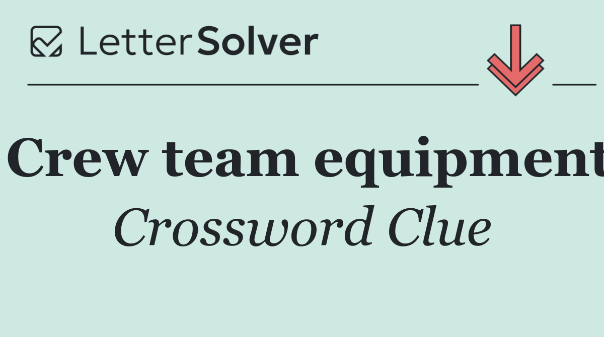 Crew team equipment