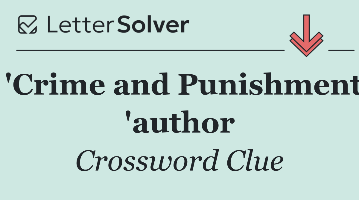 'Crime and Punishment 'author