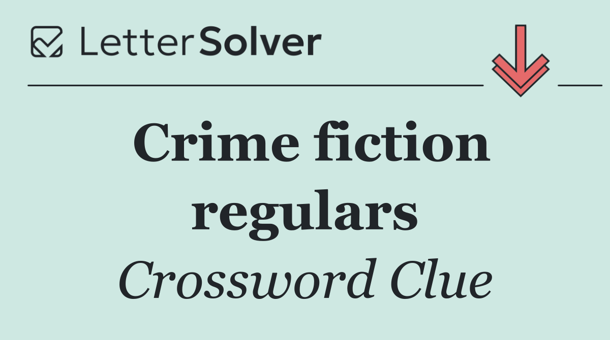 Crime fiction regulars