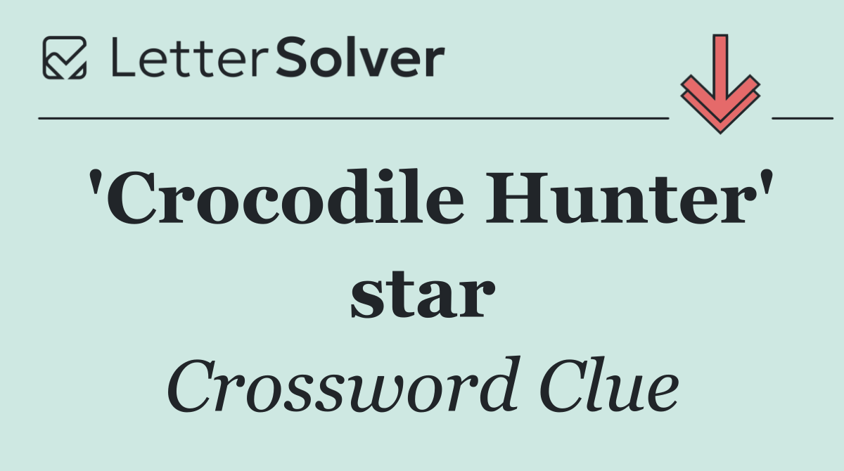 'Crocodile Hunter' star