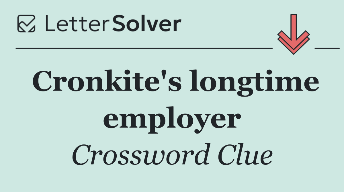 Cronkite's longtime employer