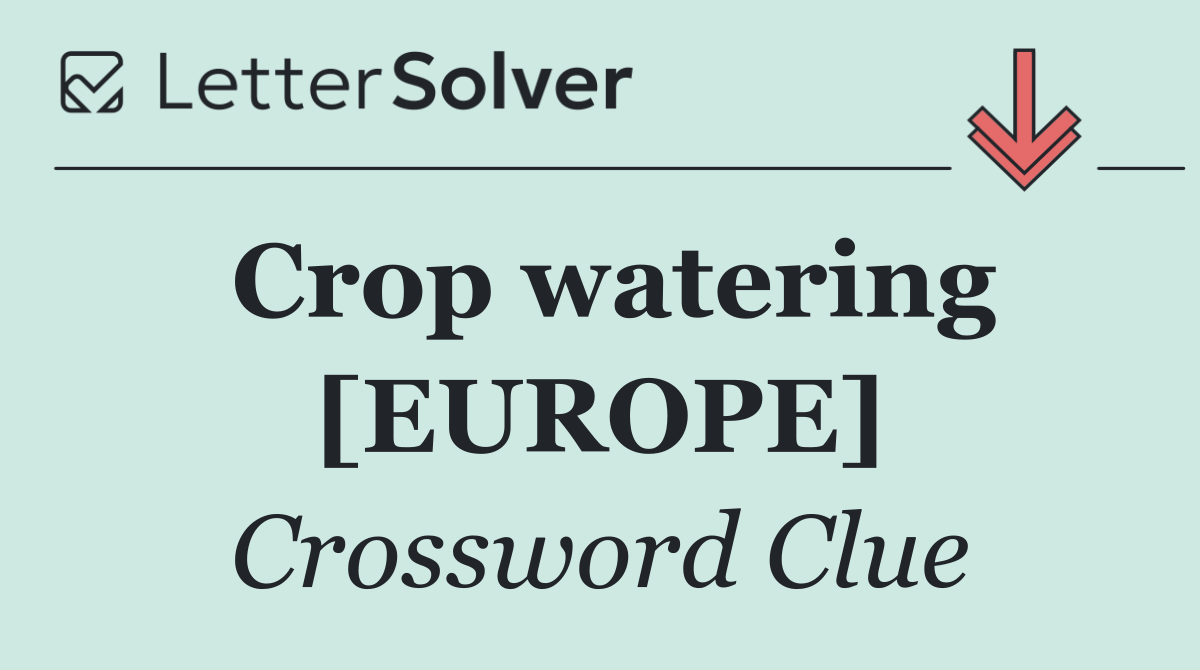 Crop watering [EUROPE]
