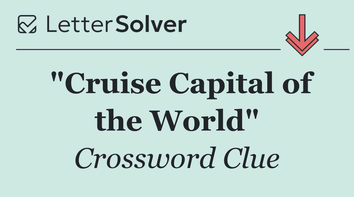 "Cruise Capital of the World"