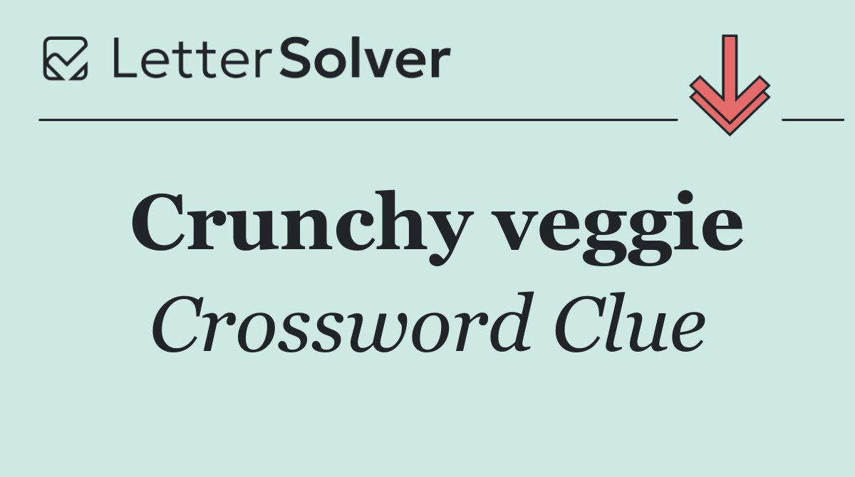 Crunchy veggie