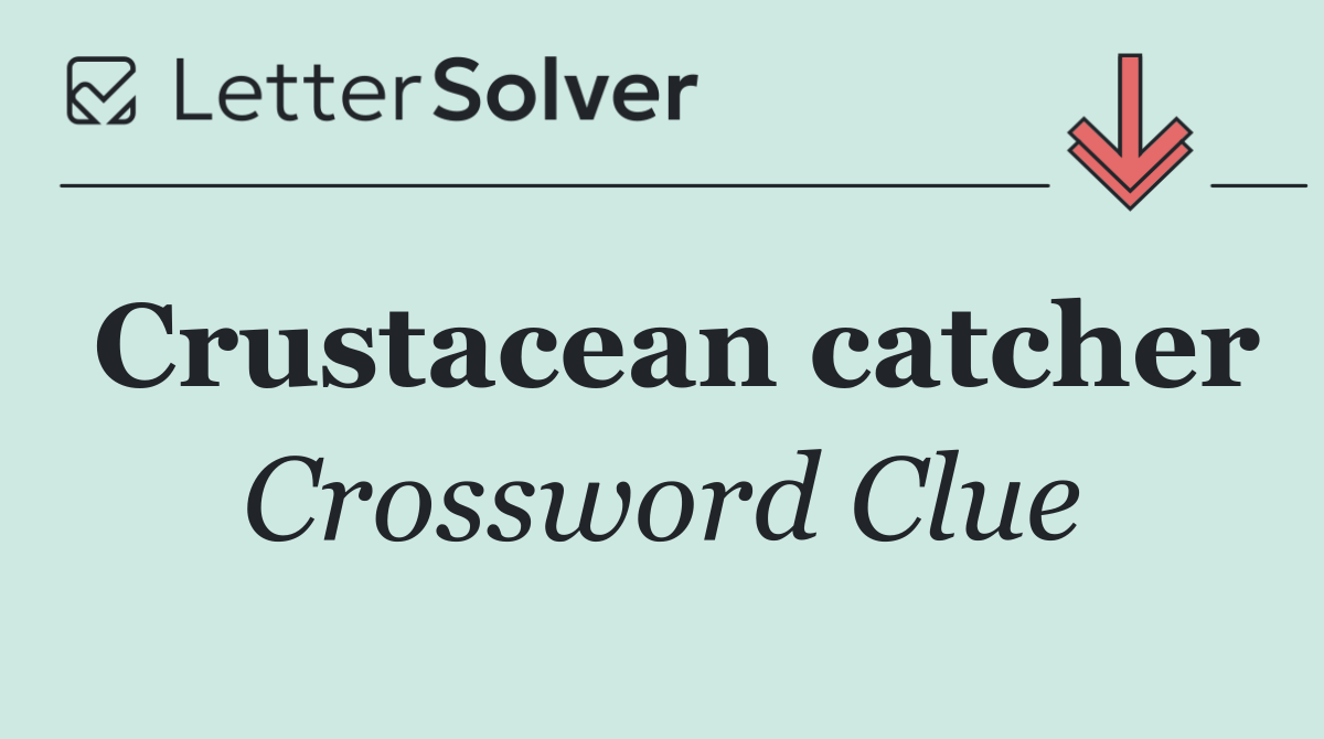 Crustacean catcher