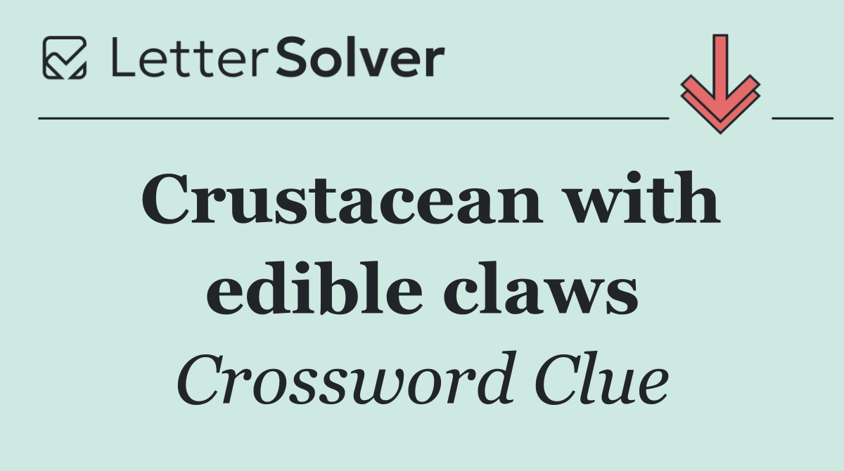 Crustacean with edible claws