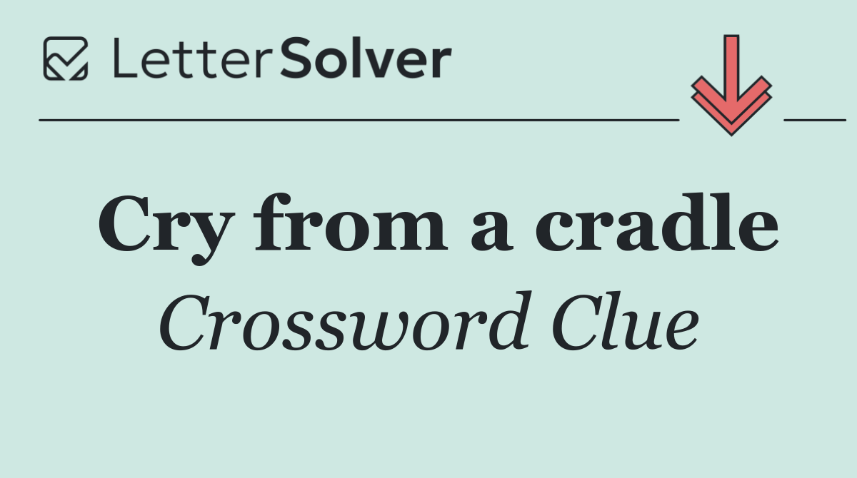Cry from a cradle