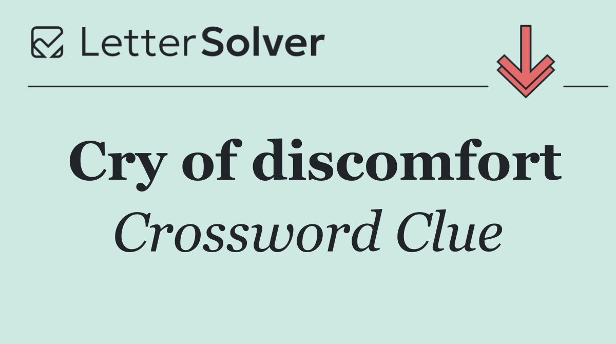 Cry of discomfort