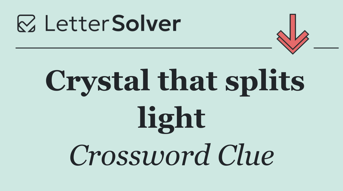 Crystal that splits light