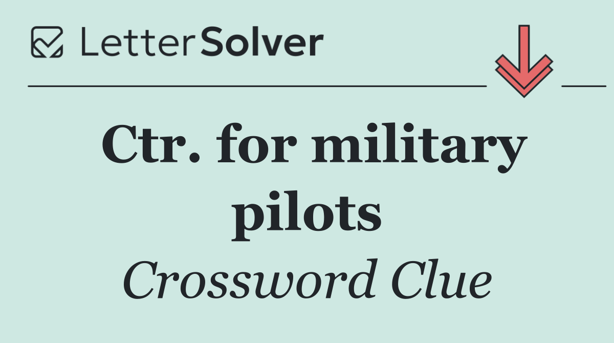 Ctr. for military pilots