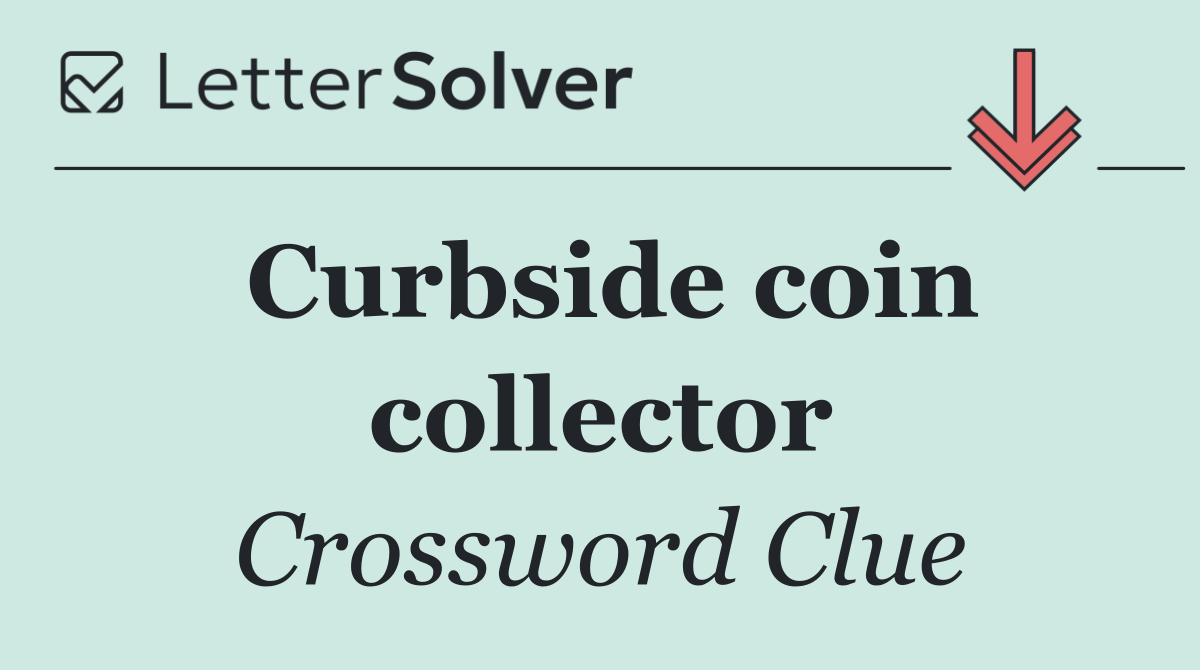 Curbside coin collector