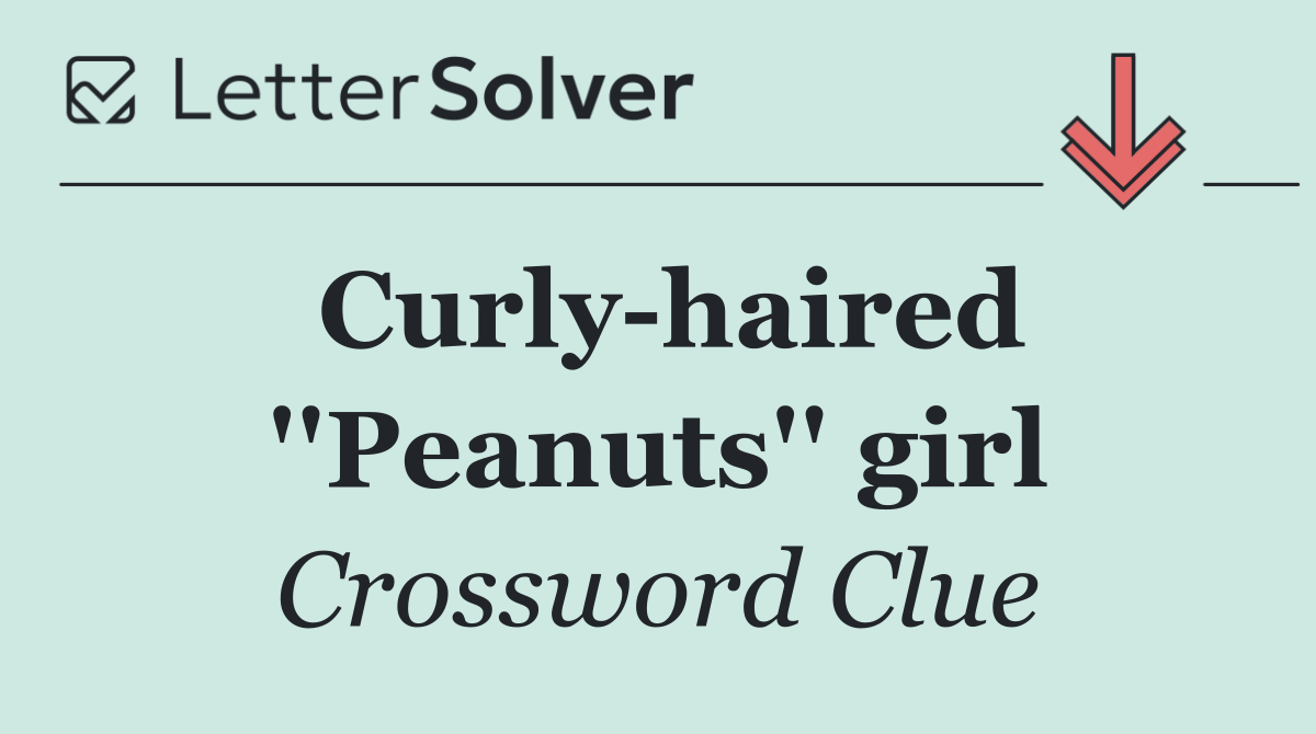 Curly haired ''Peanuts'' girl