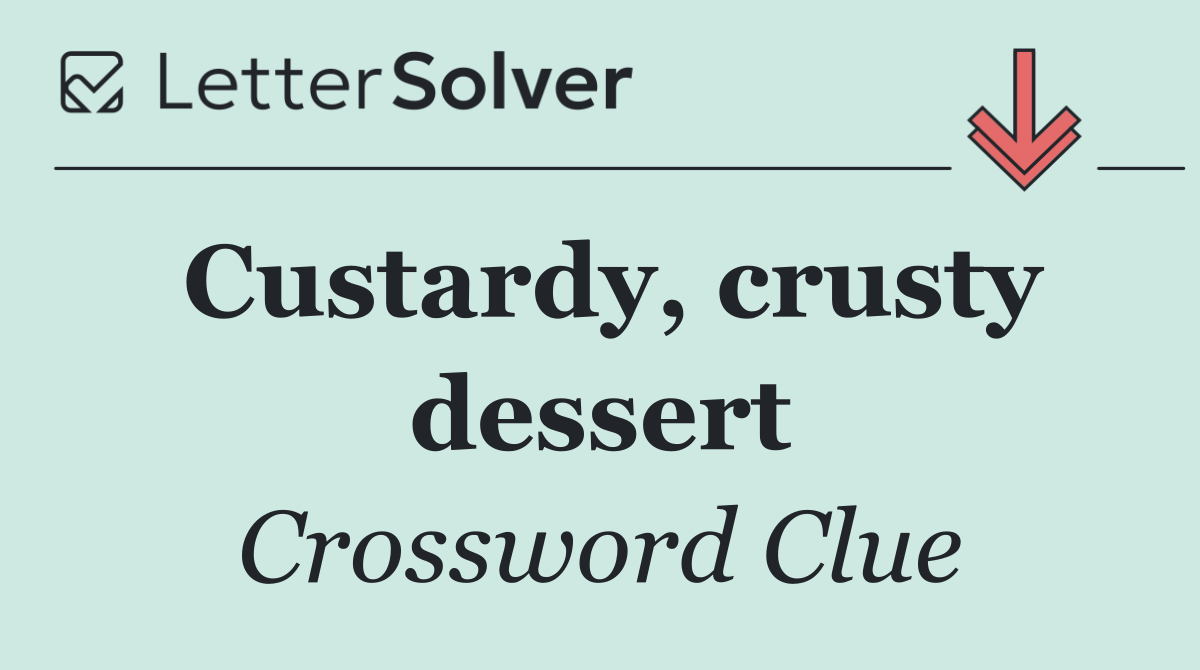 Custardy, crusty dessert