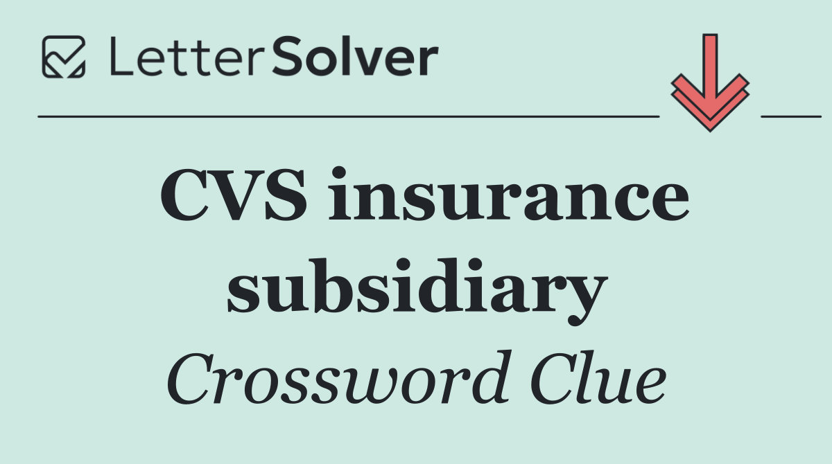 CVS insurance subsidiary