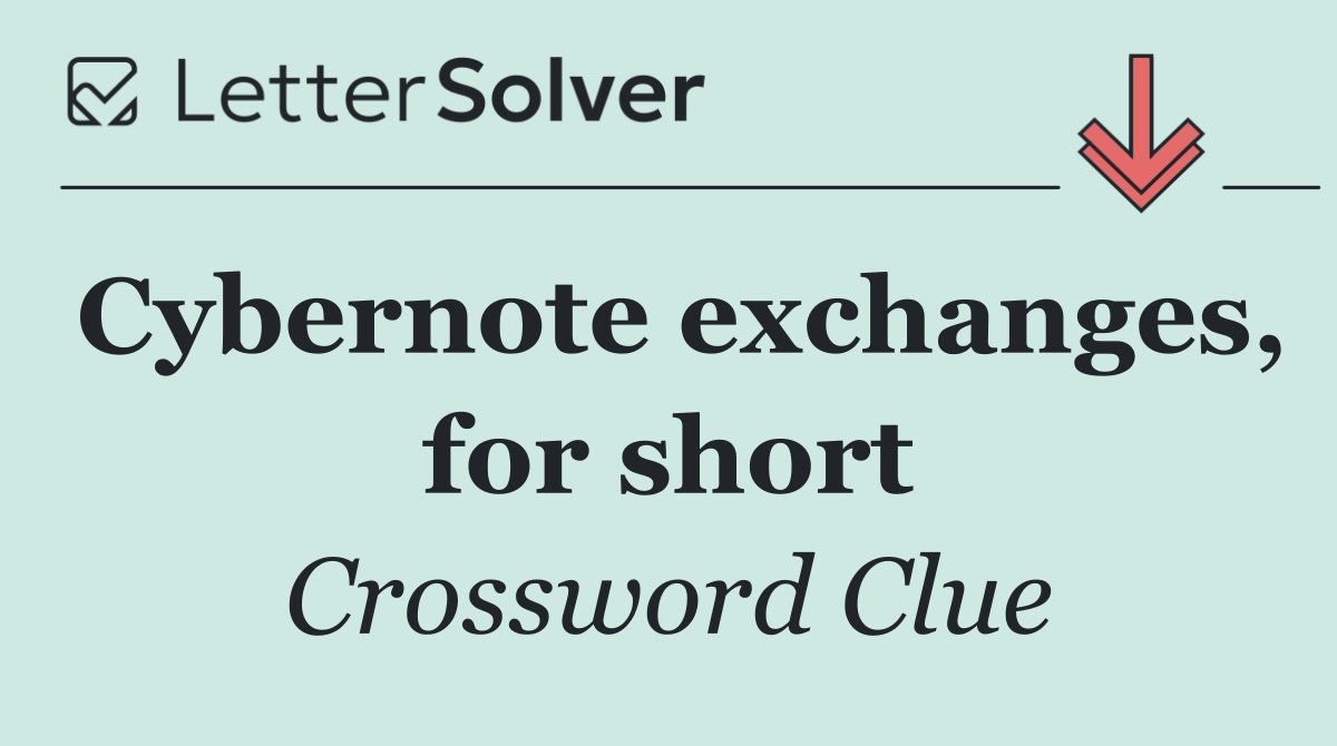 Cybernote exchanges, for short