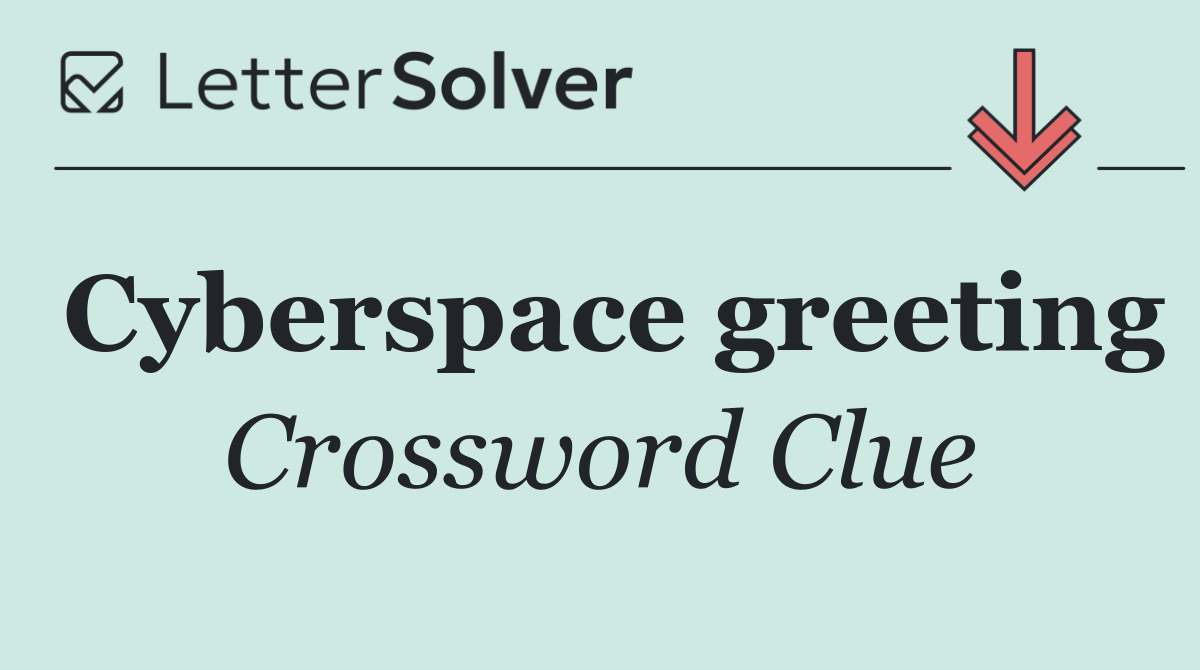 Cyberspace greeting
