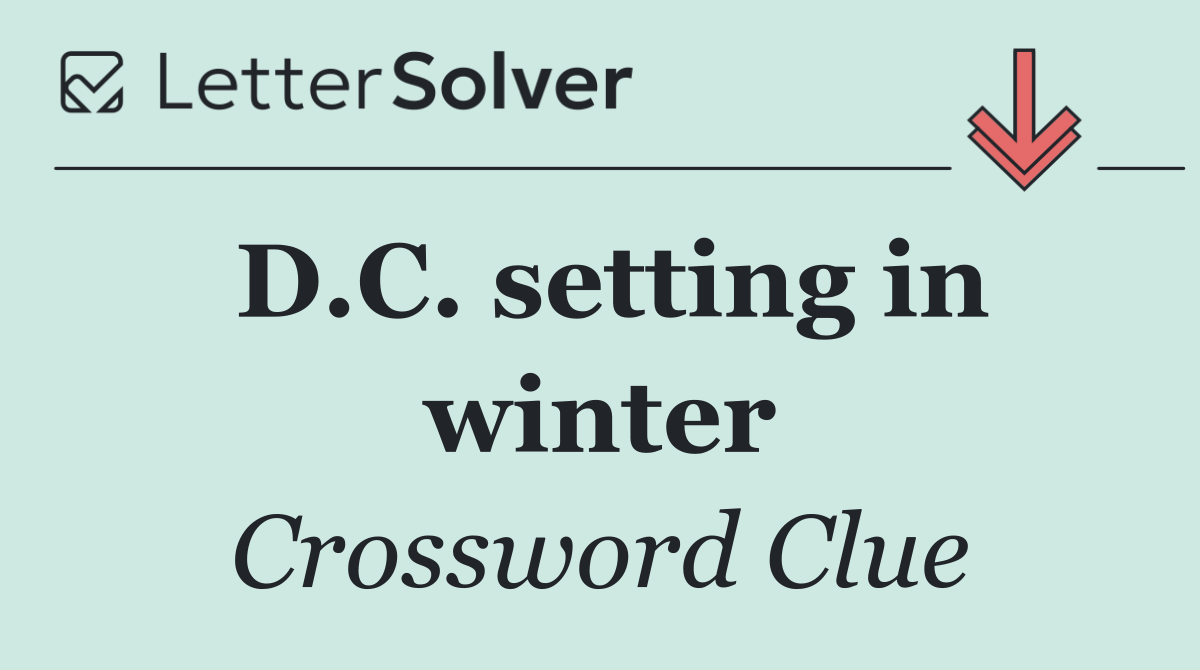 D.C. setting in winter