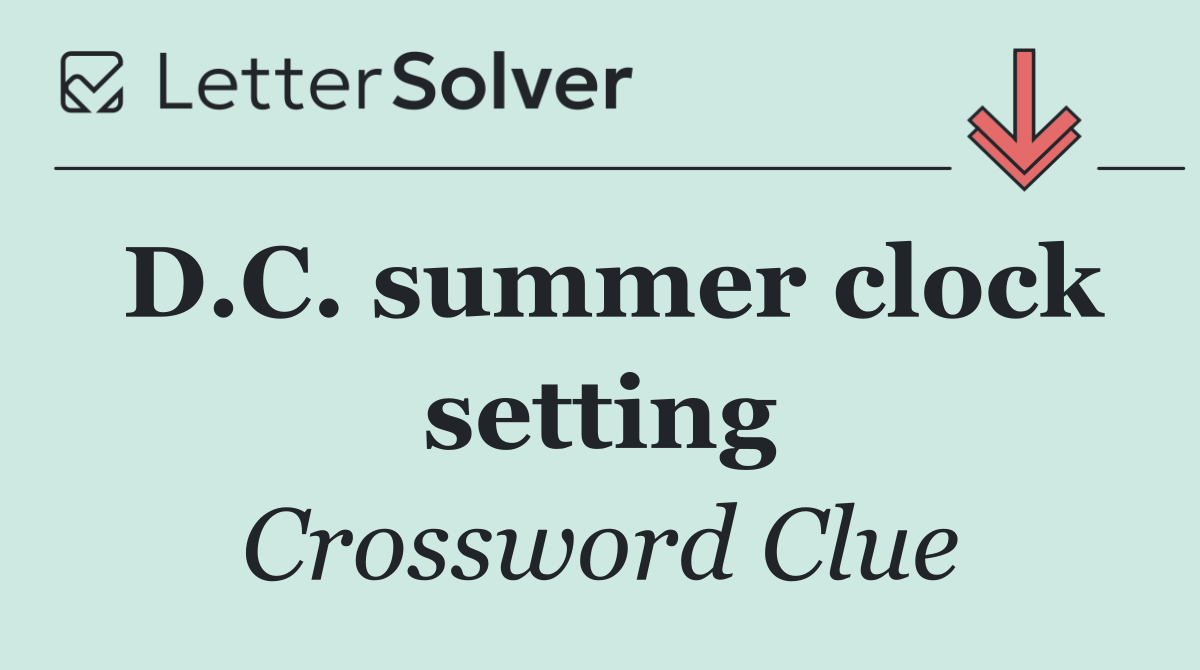 D.C. summer clock setting