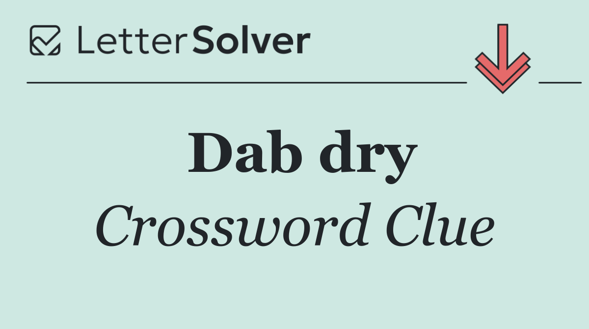 Dab dry