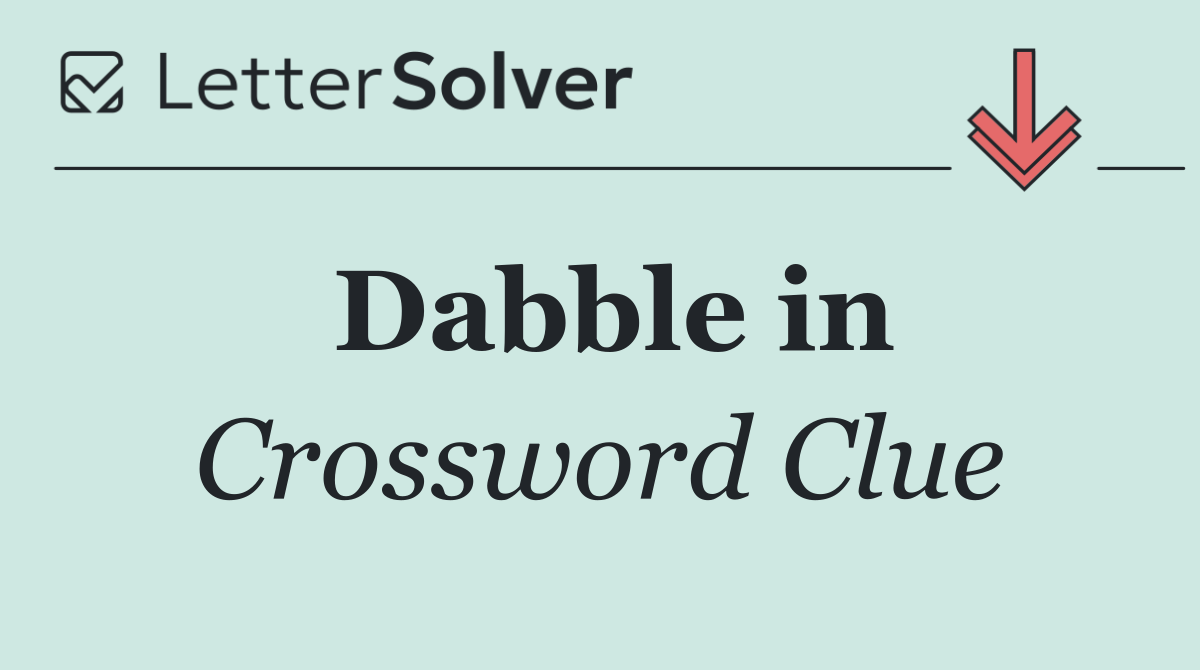 Dabble in