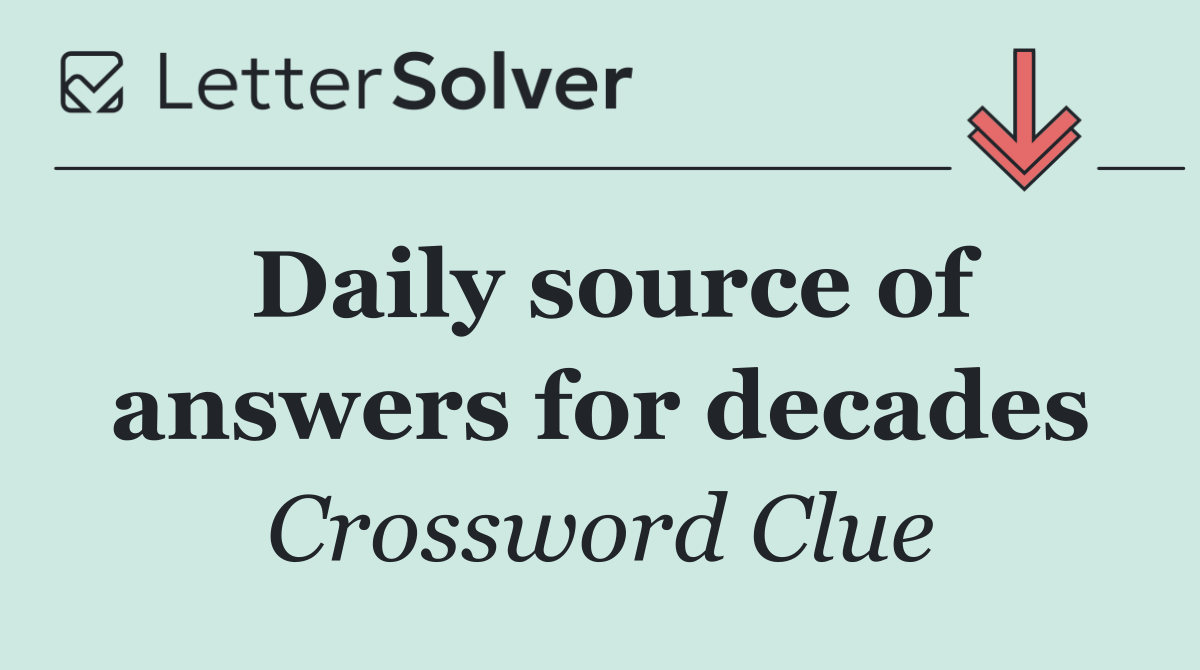 Daily source of answers for decades