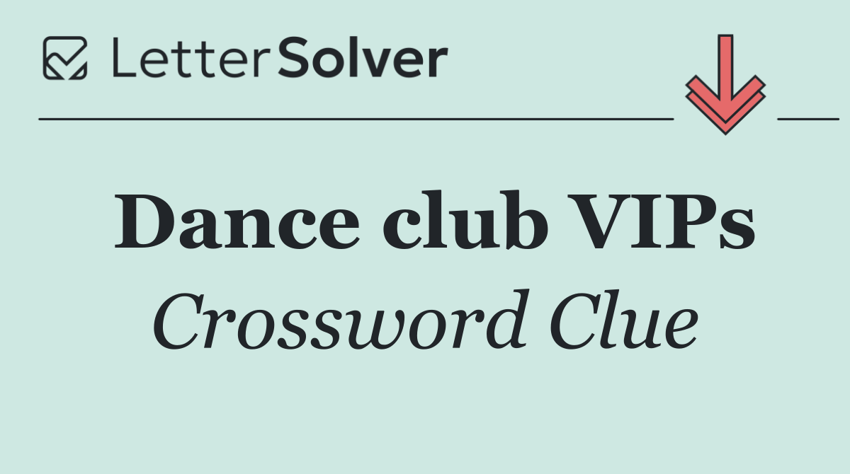 Dance club VIPs