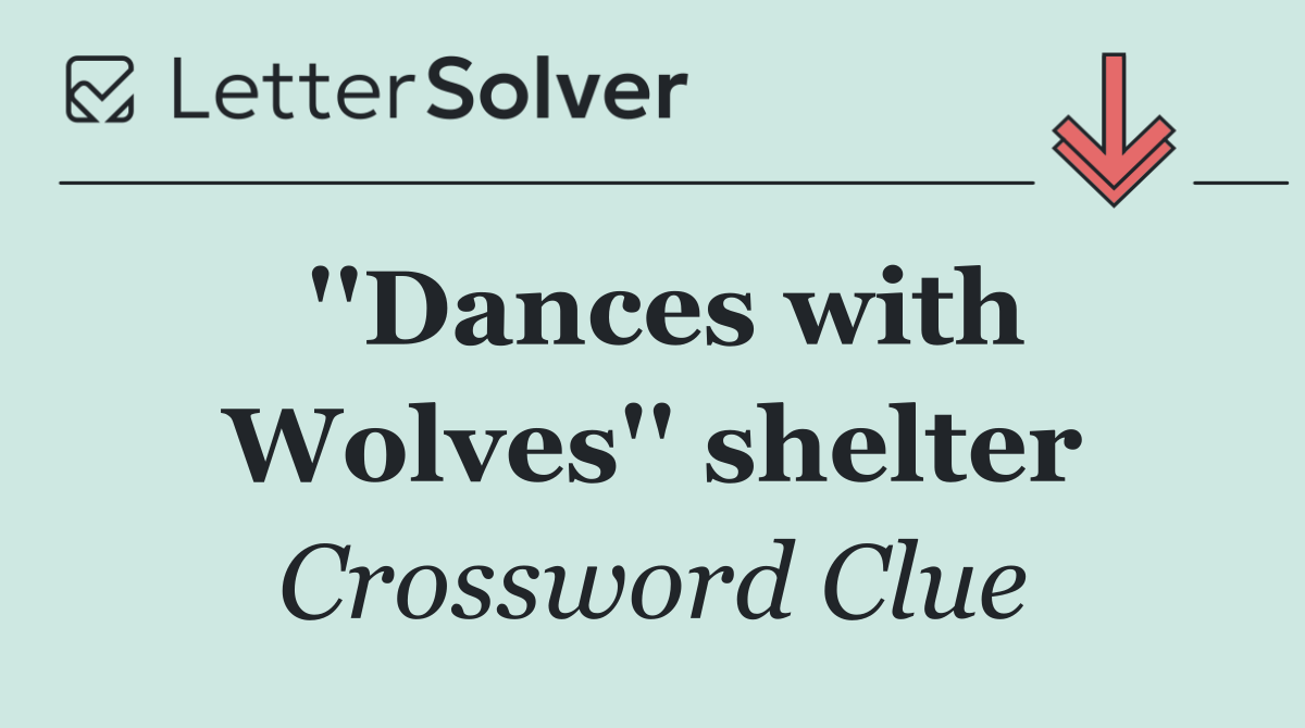 ''Dances with Wolves'' shelter