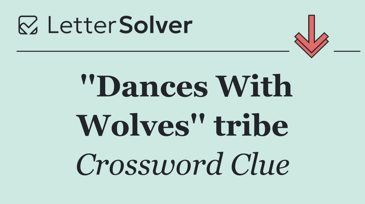 ''Dances With Wolves'' tribe