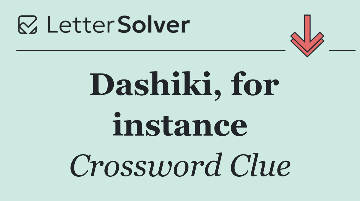 Dashiki, for instance