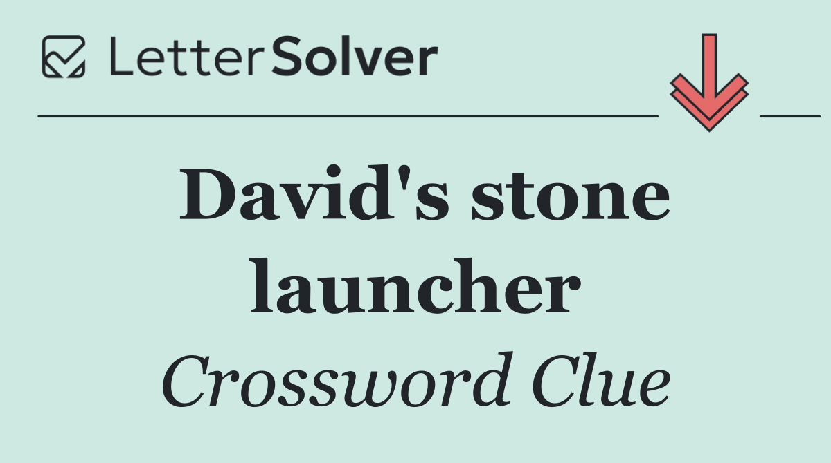 David's stone launcher