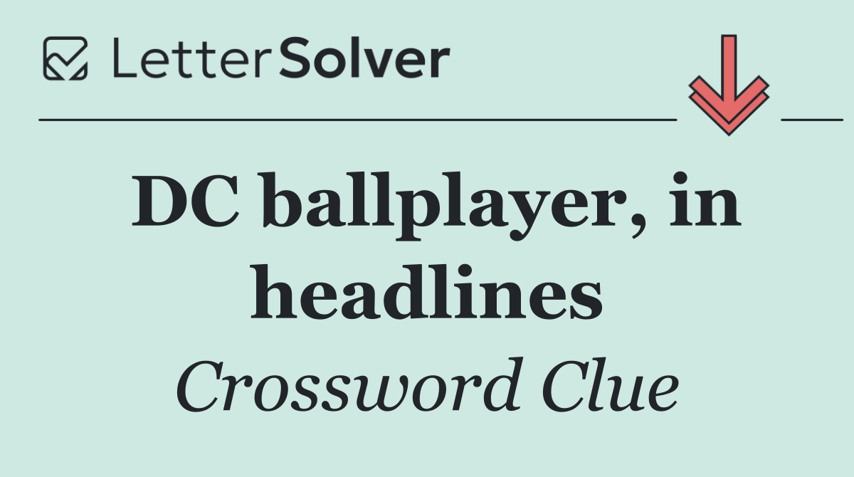 DC ballplayer, in headlines