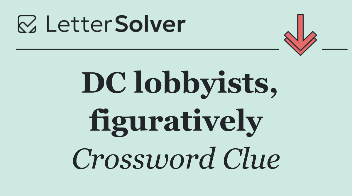 DC lobbyists, figuratively
